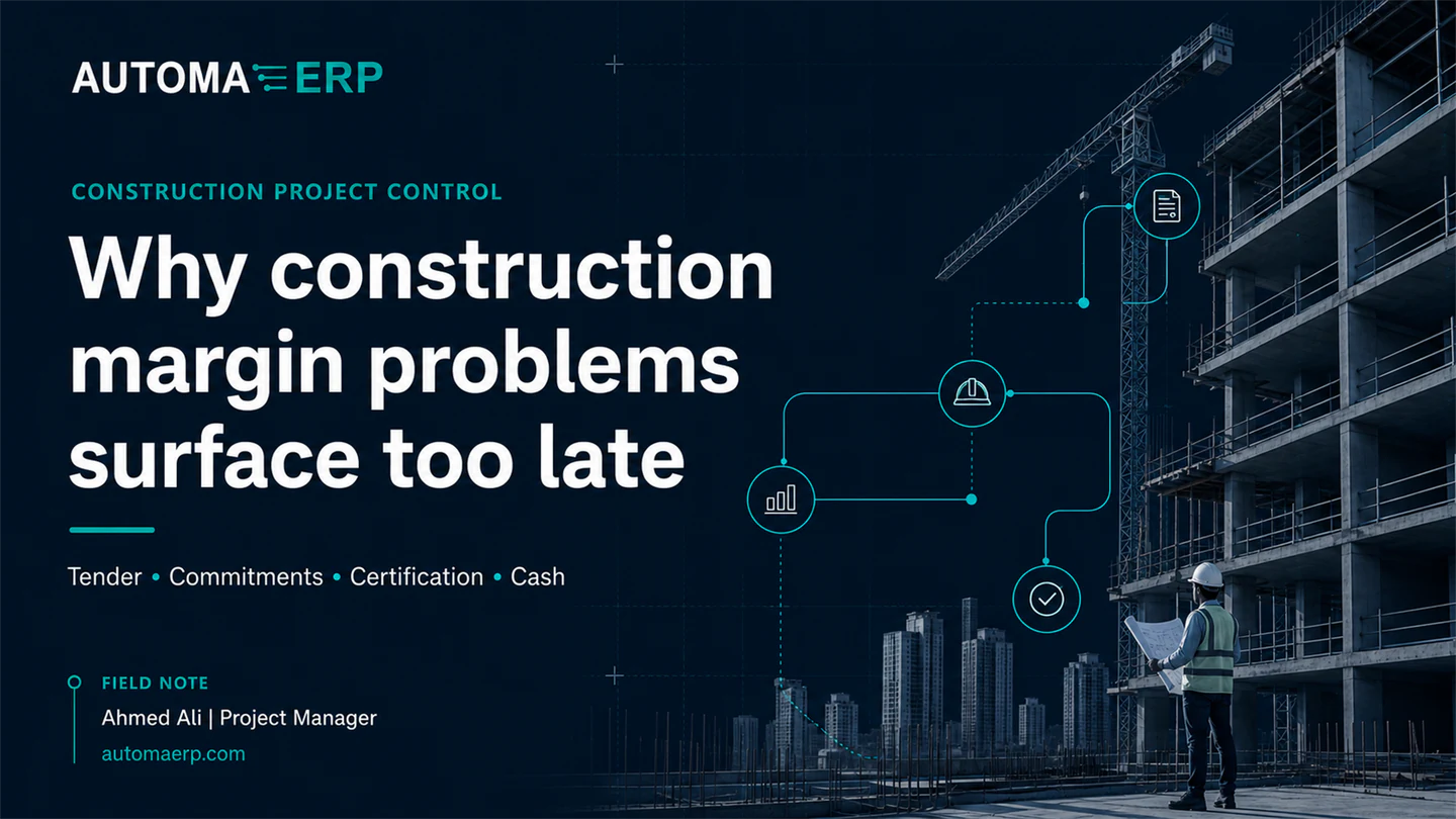 AutomaERP construction project control: why construction margin problems surface too late